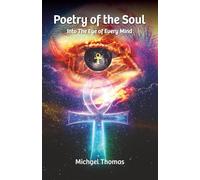 Poetry of the Soul: Into The Eye of Every Mind