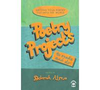 Poetry Projects to Make and Do: Getting your poetry out into the world
