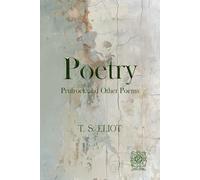 Poetry: Prufrock and Other Poems: Rebirth Collectors' Edition | Annotated