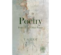 Poetry: Prufrock and Other Poems: Rebirth Special Edition | Annotated