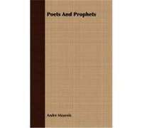 Poets and Prophets Maurois, Andre (Auteur)