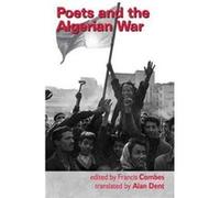 Poets and the Algerian War by Francis Combes Francis Combes (Auteur)