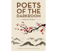 POETS OF THE DARKROOM: The Book of Time, Silence and the Cut