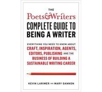 Poets Writers Complete Guide to Being A Writer by Mary Gannon Mary Gannon (Auteur)