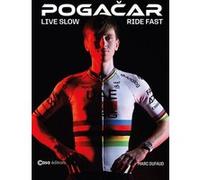Pogacar - Live slow Ride Fast Marc Dufaud (Auteur)