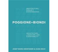 Poggione+Biondi: Architecture, Landscape And Sustainability