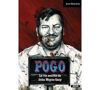 Pogo: La vie secrète de John Wayne Gacy