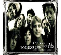 Poi Dog Pondering - Best of Poi Dog Pondering: The Austin Years