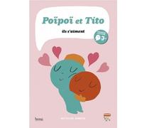 Poïpoï et Tito, ils s'aiment