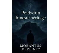 Poids d'un funeste héritage