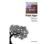 Poids léger - Olivier Adam - De L'olivier Eds - broché - Roman