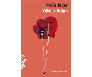 Poids léger - Olivier Adam - De L'olivier Eds - broché - Roman