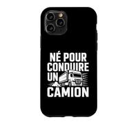 Poids Lourd Route Conducteur Né pour Conduire Un Camion Coque pour iPhone 11 Pro