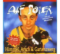 Poier,Alf - Himmel,Arsch & Gartenzwerg [Import]