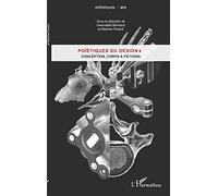 Poïétiques du design 4: Conception, corps et fiction