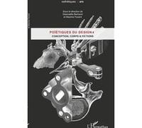 Poïétiques du design 4 Gwenaëlle Bertrand (Auteur), Maxime Favard (Auteur)