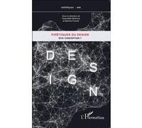 Poïétiques du design Gwenaëlle Bertrand (Auteur), Maxime Favard (Auteur)