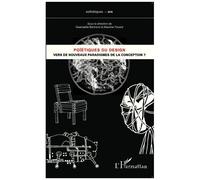 Gwenaëlle Bertrand – Poïétiques du design : Vers de nouveaux paradigmes de la conception ? – Broché