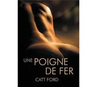 poigne de fer Translation by Catt Ford Catt Ford (Auteur)