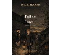 Poil de Carotte (Illustré)