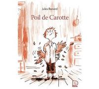 Jules Renard, Ronan Badel – Poil de Carotte – Roman junior – Poche (Flammarion)