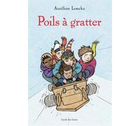 Poils à gratter - Aurélien Loncke - Ecole Des Loisirs - broché - Roman junior dès 9 ans