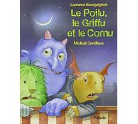 POILU, LE GRIFFU ET LE CORNU (LE)