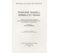 Poincaré, Russell, Zermelo Et Peano - Textes De La Discussion (1906-1912) Sur Les Fondements Des Mathématiques : Des Antinomies À La Prédicativité