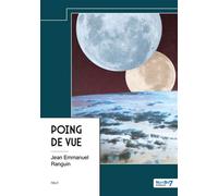 Poing de vue - Jean Emmanuel Ranguin - Nombre 7 - relié - Roman