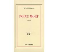 Poing mort - Nina Bouraoui - Gallimard - broché - Livre