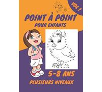 Point à point 5-8 ans Plusieurs Niveaux: Un jeu simple et efficace pour apprendre à compter et à manier son crayon | Une bonne idée cadeau pour occuper nos tous petits.