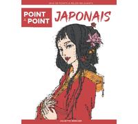 Point à point: Japonais - Jeux de points à relier relaxants: Énigmes stimulantes et apaisantes pour soulager le stress