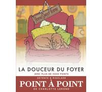 Point à point: La douceur du foyer - Détente & Rigolade avec plus de 15000 points: Maison & Fleurs - Énigmes stimulantes et apaisantes pour soulager le stress - Puzzles extrême pour adultes