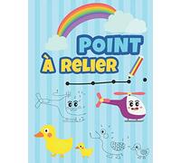 Point à Relier: Cahier d’activités pour enfants agés de 3 à 5 | Relier et Colorier