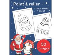 Point à relier : Noël Point par Point livre de coloriage pour enfants 4-8 ans - Relier les points Noël pour les enfants, garçons et filles | idée ... : 50 dessins amusants à relier et à colorier