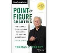 Point and Figure Charting by Thomas J. Dorsey Thomas J. Dorsey (Auteur)