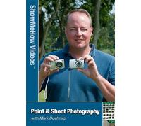 Point And Shoot Digital Camera Photography With Mark Duehmig, Show Me How Videos