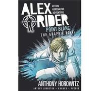 Point Blanc Graphic Novel (Alex Rider) (Paperback) Johnston Horowitz, Yuzuru Kanako (Auteur)