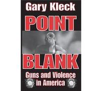 Point Blank by Gary Kleck Paperback Book Gary Kleck (Auteur)