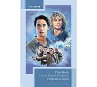 Point Break Movies Minute by Minute - Stephen Lee Naish - Bloomsbury Academic - ebook (ePub) - Livre