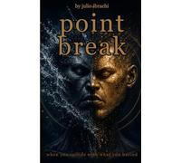point break: where you collide with what you buried