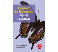 Point Cardinal - Léonor De Récondo - Lgf - Poche - Roman