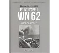 Point d’appui WN 62 Omaha beach - Helmut Konrad Von Keusgen - Heimdal Eds - broché - Etude