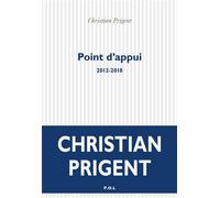 Point d'appui (2012-2018) - Christian Prigent - P.o.l. - Poche - Roman