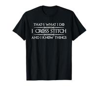Point de Croix | I Cross Stitch and I Know Things Funny T-Shirt