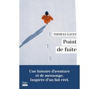Point de fuite: Grand Nord, expédition, mensonge, le roman inspiré d'un fait réel