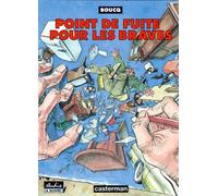 Point de fuite pour les braves