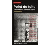 Point de fuite Roland Recht (Auteur)