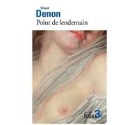 Dominique Vivant Denon – Point de lendemain – Roman – Poche (Gallimard)