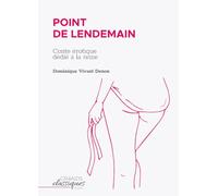 Point de lendemain: Conte érotique dédié à la reine